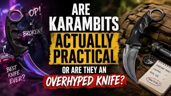 Are Karambits Actually Practical or Just an Overhyped Knife?
