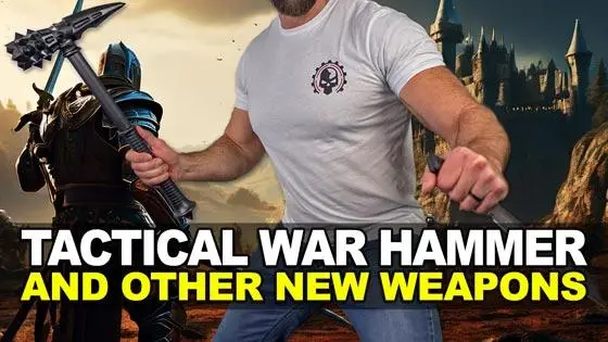 Tactical War Hammer and Other New Weapons