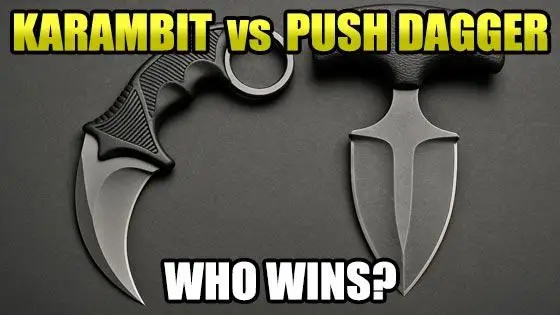 Karambit vs Push Dagger: Which Blade Would You Bet Your Life On?